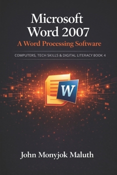 Paperback Microsoft Word 2007: A Word Processing Software Book