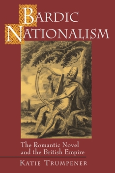 Paperback Bardic Nationalism: The Romantic Novel and the British Empire Book