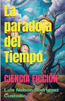 Paperback La paradoja del Tiempo [Spanish] Book