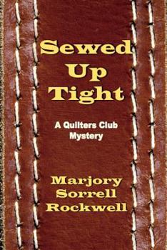 Sewed Up Tight: (A Quilters Club Mystery No. 5)