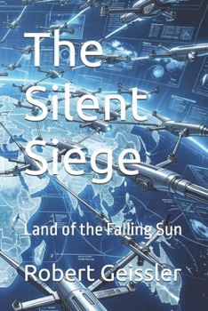 The Silent Siege: Land of the Falling Sun