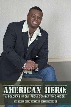 American Hero: A Soldier's Story from Combat to Cancer