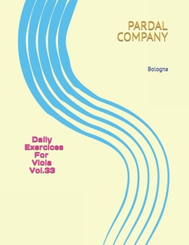 Paperback Daily Exercices For Viola Vol.33: Bologna Book