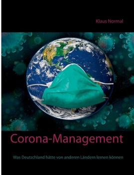 Paperback Corona-Management: Was Deutschland hätte von anderen Ländern lernen können [German] Book
