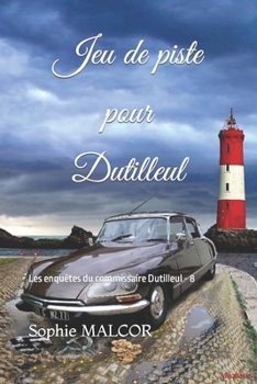 Paperback Jeu de piste pour Dutilleul: Les enqu?tes du commissaire Dutilleul - 8 [French] Book
