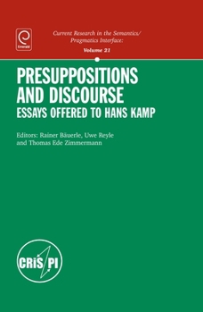 Hardcover Presuppositions and Discourse: Essays Offered to Hans Kamp Book