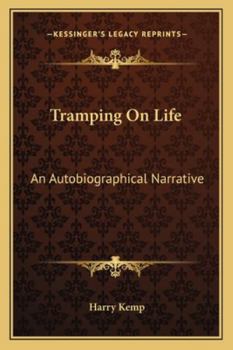 Paperback Tramping On Life: An Autobiographical Narrative Book