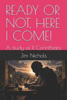 Paperback Ready or Not, Here I Come!: A study of II Corinthians Book