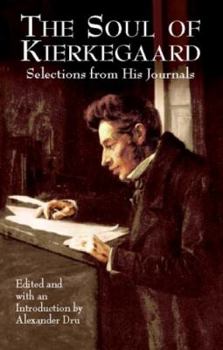 Paperback The Soul of Kierkegaard: Selections from His Journals Book