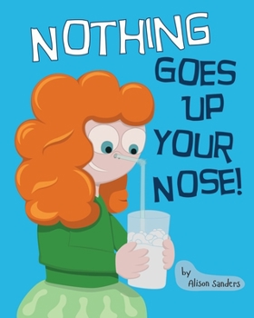 Paperback Nothing Goes Up Your Nose Book