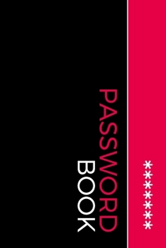 Password Book: Internet Logbook Keeper Manager Organizer Passwords - Alphabetical With Tabs Information Journal (Internet Password Organizer)