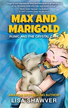 Hardcover MAX and MARIGOLD: Runic and the Crystal Cave Book