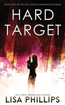 Hard Target - Book #2 of the Last Chance Downrange