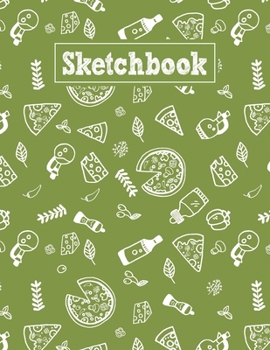 Paperback Sketchbook: 8.5 x 11 Notebook for Creative Drawing and Sketching Activities with Pizza Themed Cover Design Book