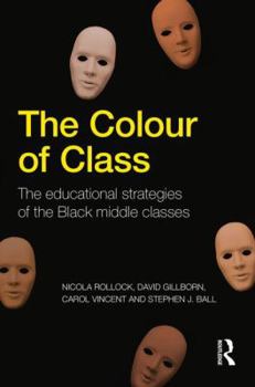 Paperback The Colour of Class: The educational strategies of the Black middle classes Book