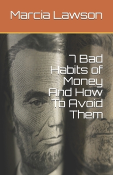 Paperback 7 Bad Habits of Money And How To Avoid Them Book