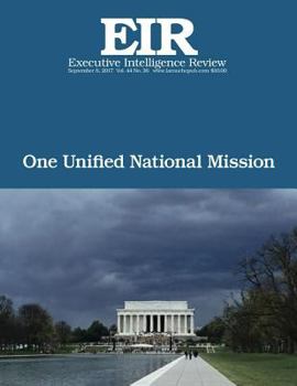 Paperback One Unified National Mission: Executive Intelligence Review; Volume 44, Issue 36 Book