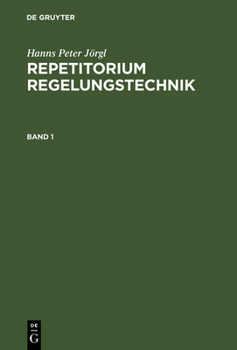 Hardcover Repetitorium Regelungstechnik, Band 1, Repetitorium Regelungstechnik 1 [German] Book