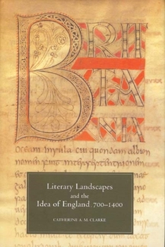 Hardcover Literary Landscapes and the Idea of England, 700-1400 Book