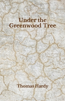 Paperback Under the Greenwood Tree: Beyond World's Classics Book