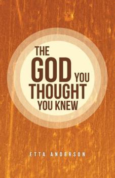 Paperback The God You Thought You Knew Book