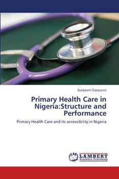 Paperback Primary Health Care in Nigeria: Structure and Performance Book