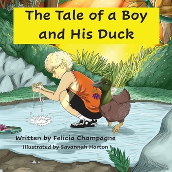 Paperback A Tale of a Boy and His Duck Book