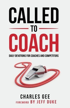 Paperback Called to Coach: Daily Devotions for Coaches and Competitors Book