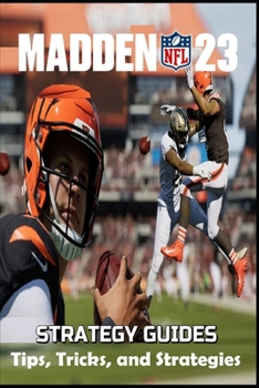 Paperback MADDEN NFL 23 The Complete guide and walkthrough: Tips, Tricks, and Strategies Book