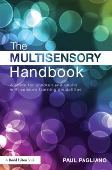 Paperback The Multisensory Handbook: A Guide for Children and Adults with Sensory Learning Disabilities Book
