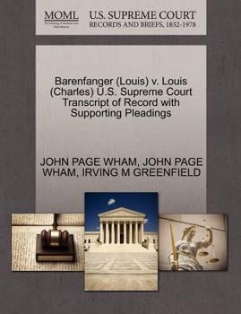 Barenfanger (Louis) v. Louis (Charles) U.S. Supreme Court Transcript of Record with Supporting Pleadings