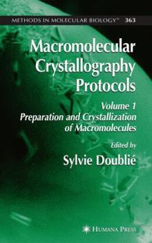 Hardcover Macromolecular Crystallography Protocols, Volume 1: Preparation and Crystallization of Macromolecules Book