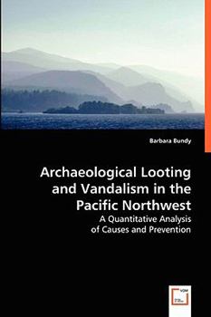 Paperback Archaeological Looting and Vandalism in the Pacific Northwest Book