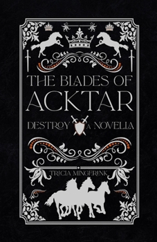 Destroy - Book #3.5 of the Blades of Acktar