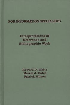 Hardcover For Information Specialists: Interpretations of References and Bibliographic Work Book