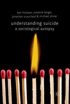 Paperback Understanding Suicide: A Sociological Autopsy Book