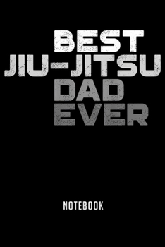 Paperback Notebook: Mens best jiu jitsu dad ever jiu jitsu Notebook-6x9(100 pages)Blank Lined Paperback Journal For Student-Jiu jitsu Note Book