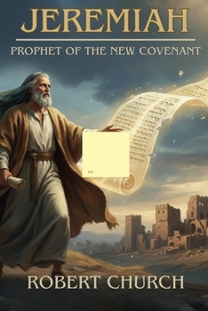 Paperback Jeremiah: Prophet of the New Covenant Book