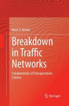 Paperback Breakdown in Traffic Networks: Fundamentals of Transportation Science Book