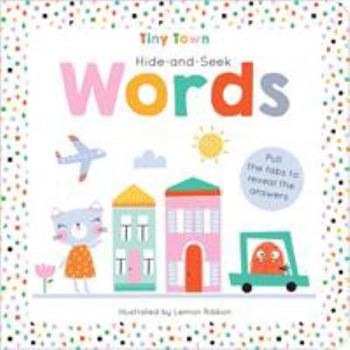 Hardcover Hide-and-Seek Words (Tiny Town Hide and Seek Board Books) Book