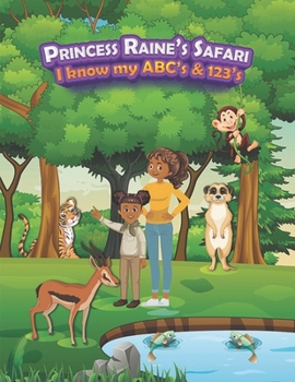 Paperback Princess Raine Safari I know my ABC's & 123's Book