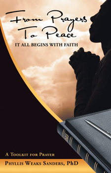 Paperback From Prayers to Peace: It All Begins with Faith Book