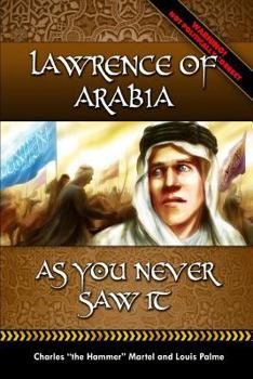 Paperback Lawrence of Arabia -: As You Never Saw It Book