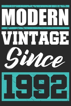 Modern Vintage since 1992: Journal blank lined | 120 pages in 6x9" inches | Perfect for all persons which are born in 1992