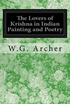 Paperback The Lovers of Krishna in Indian Painting and Poetry Book