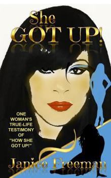 Paperback She Got Up!: One woman's true-life testimony of how She Got Up Book