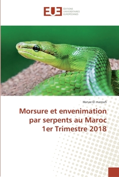 Paperback Morsure et envenimation par serpents au Maroc 1er Trimestre 2018 [French] Book