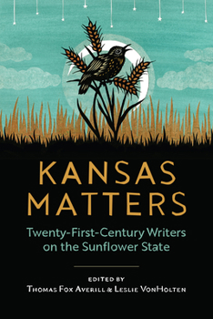 Paperback Kansas Matters: Twenty-First-Century Writers on the Sunflower State Book