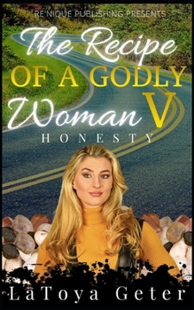 Paperback The Recipe Of A Godly Woman V: Honesty Book