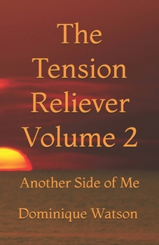 Paperback The Tension Reliever Volume 2: Another Side of Me Book
